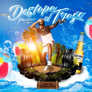 Destapa el Trago - Modo Carnaval