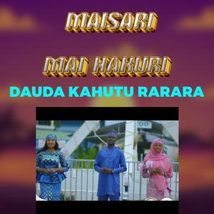 Maisari Mai Hakuri Dauda Kahutu Rarara