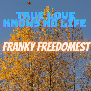 True Love Knows No Life