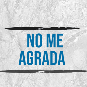 No Me Agrada