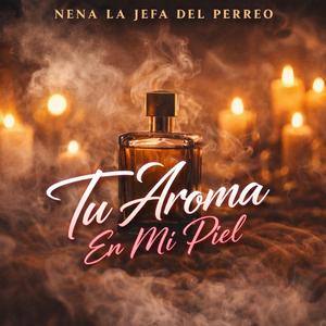 tu aroma en mi piel