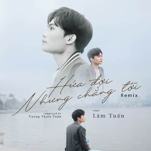 Hứa Đợi Nhưng Chẳng Tới (VUNHAN Remix Version 2)