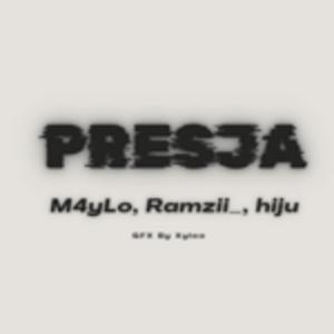 Presja (feat. M4yLo & RAMZI)