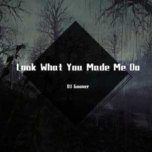 Look What You Made Me Do