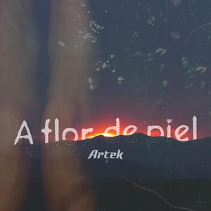 A Flor De Piel