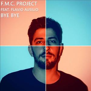 Bye Bye (feat. Flavio Ausilio) (Extended House Mix)