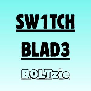 SW1TCH BLAD3