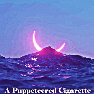 A Puppeteered Cigarette