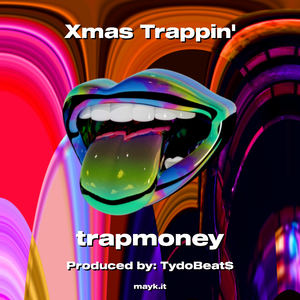 Xmas Trappin