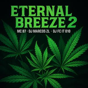 Eternal Breeze 2 (feat. MC B7 & DJ FC IT 010)