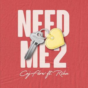 need me 2 (feat. Riha)