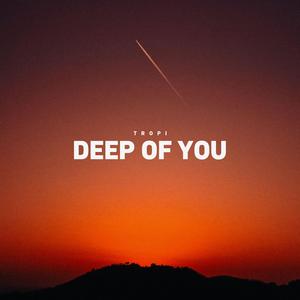 Deep Of You