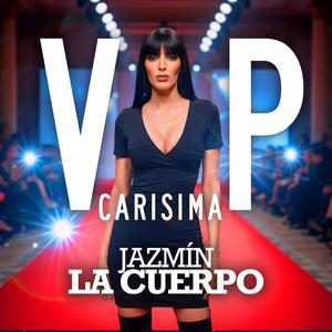 VIP, Carísima