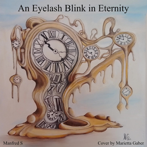 An Eyelash Blink in Eternity