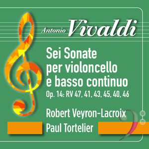 Vivaldi: Sei Sonate per violoncello e basso continuo, Op. 14: No.6 in B-Flat Major, RV 46