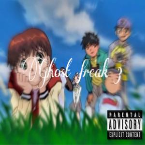 Ghost freak (feat. Lil chai) (Vol.3)