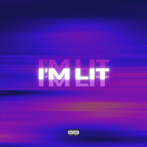 I'm Lit (Radio Edit)