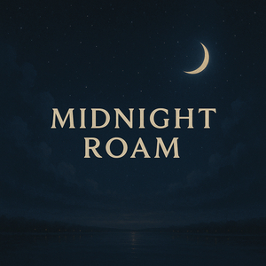 Midnight Roam