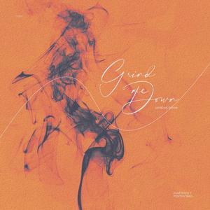 Grind Me Down (Jawster Remix)