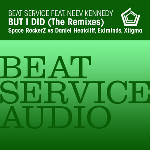 But I Did (Space Rockerz vs Daniel Heatcliff Remix)