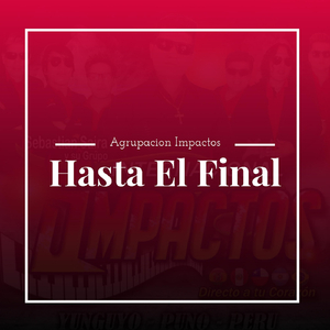 Hasta el Final