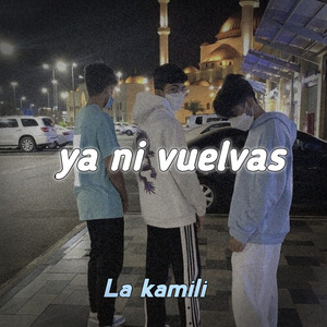 Ya Ni Vuelvas