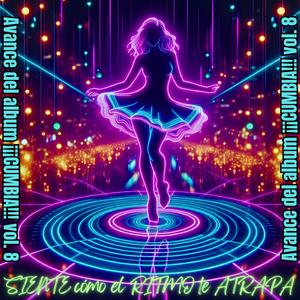 SIENTE cómo el RITMO te ATRAPA (Avance del album ¡¡¡CUMBIA!!! Vol. 8)