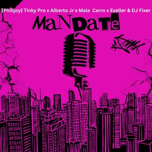 Mandate (feat. Philljoy, Tinky Pro, Alberto Jr, Exceller America & Home-Boy_Fixer)