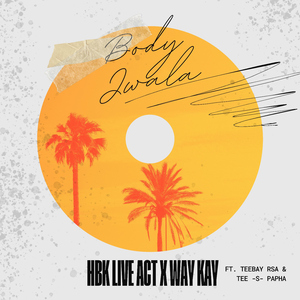 Body Jwala (feat. Teebay RSA & Tee-S Papah)