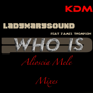 Who Is (Alioscia Mele Mix)