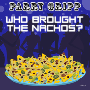 Who Brought the Nachos?