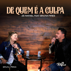 De Quem É a Culpa? (feat. Bruna Pires)
