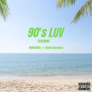 90's Luv (feat. Skinny Disasters)