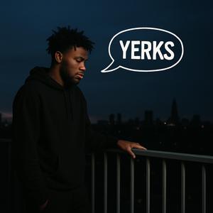 yerks