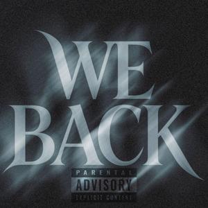 We Back