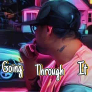 Going Through It