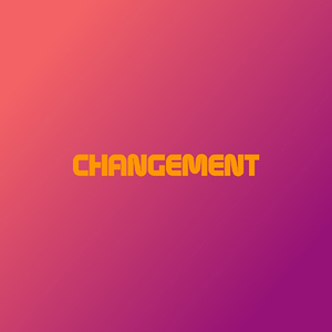 Changement