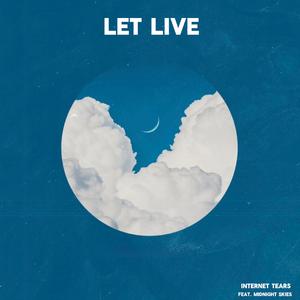 Let Live (feat. Midnight Skies)