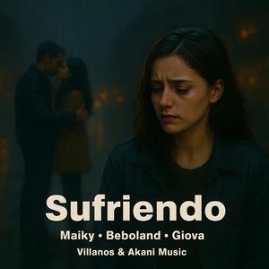 Sufriendo (feat. Maikyelvillano & Giova)