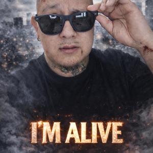I’M ALIVE