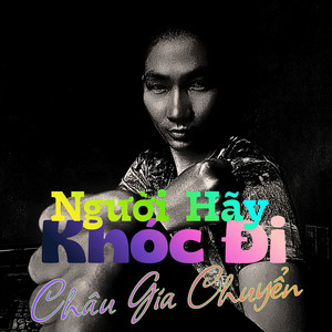 Người Hãy Khóc Đi