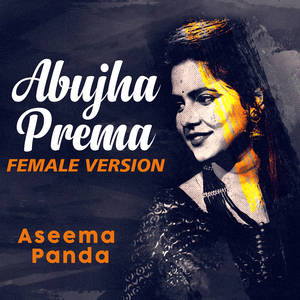 Abujha Prema (Female Version)