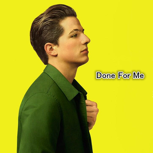 Done For Me (Remix )