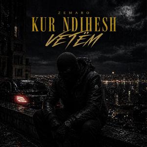 Kur Ndihesh Vetëm