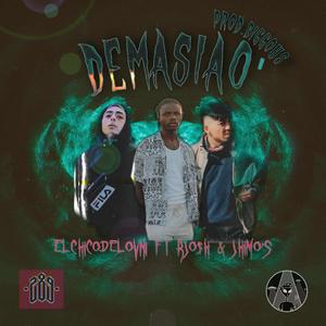 Demasiao´ (feat. Rjo$h Maedy & Jhimo's)