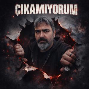 Çıkamıyorum