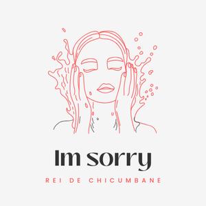 Im sorry