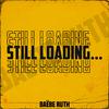 Baëbe Ruth - Still Loading...