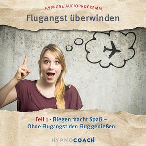 Flugangst überwinden Teil 1 (Fliegen macht Spaß- Ohne Flugangst den Flug genießen.)