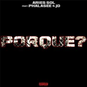 Porque (feat. Phalasee & JD)